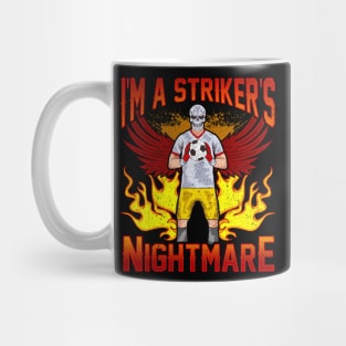 Soccer Im A Strikers Nightmare Funny Quote Humor Sayings Mug